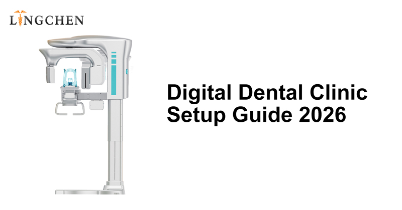 Digital Dental Clinic Setup Guide 2026