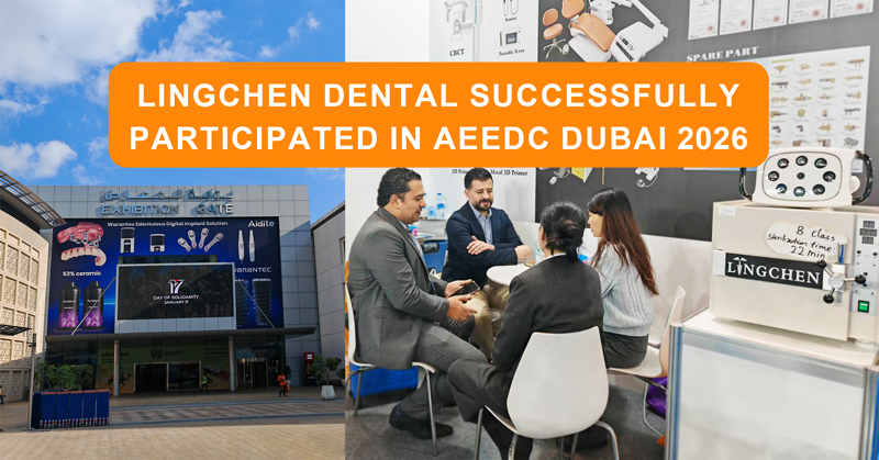 Lingchen Dental Successfully Participated in AEEDC Dubai 2026
